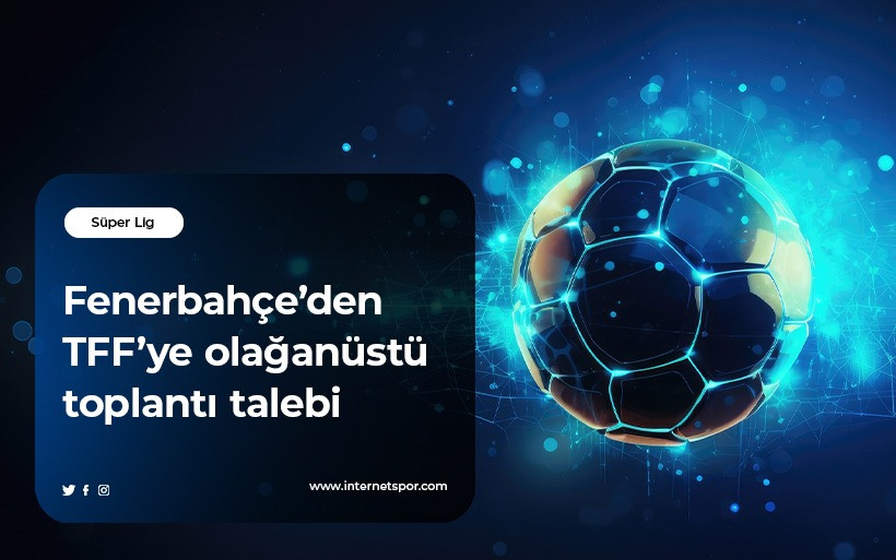 Fenerbahçe'den PFDK kararları öncesi TFF'ye olağanüstü toplantı talebi